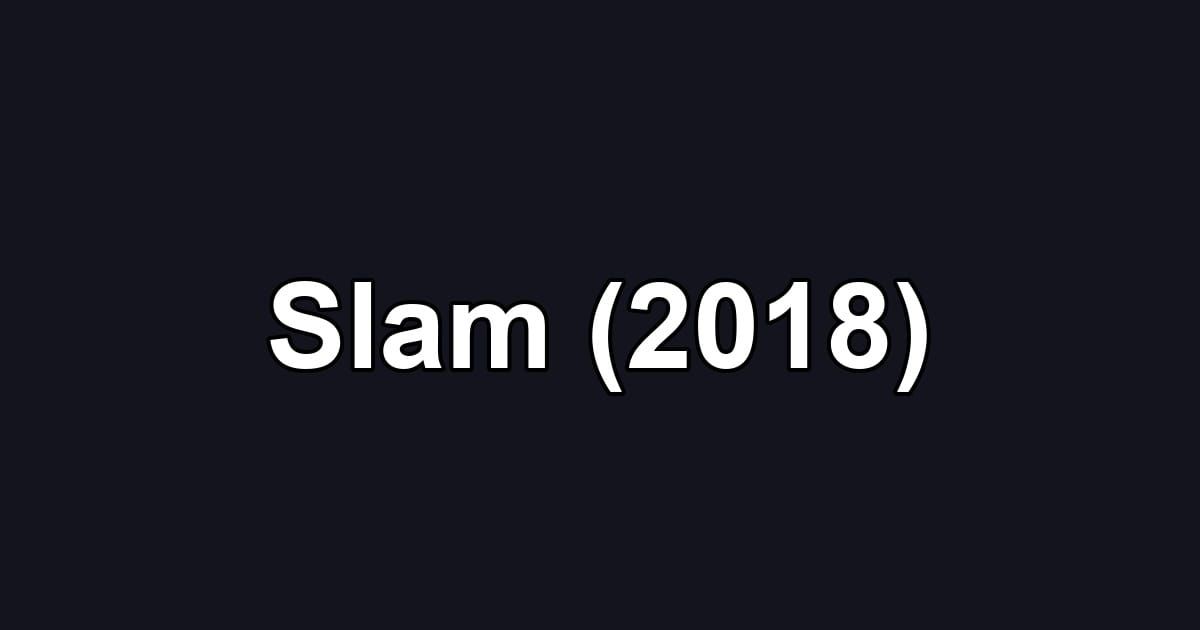 Slam (2018)