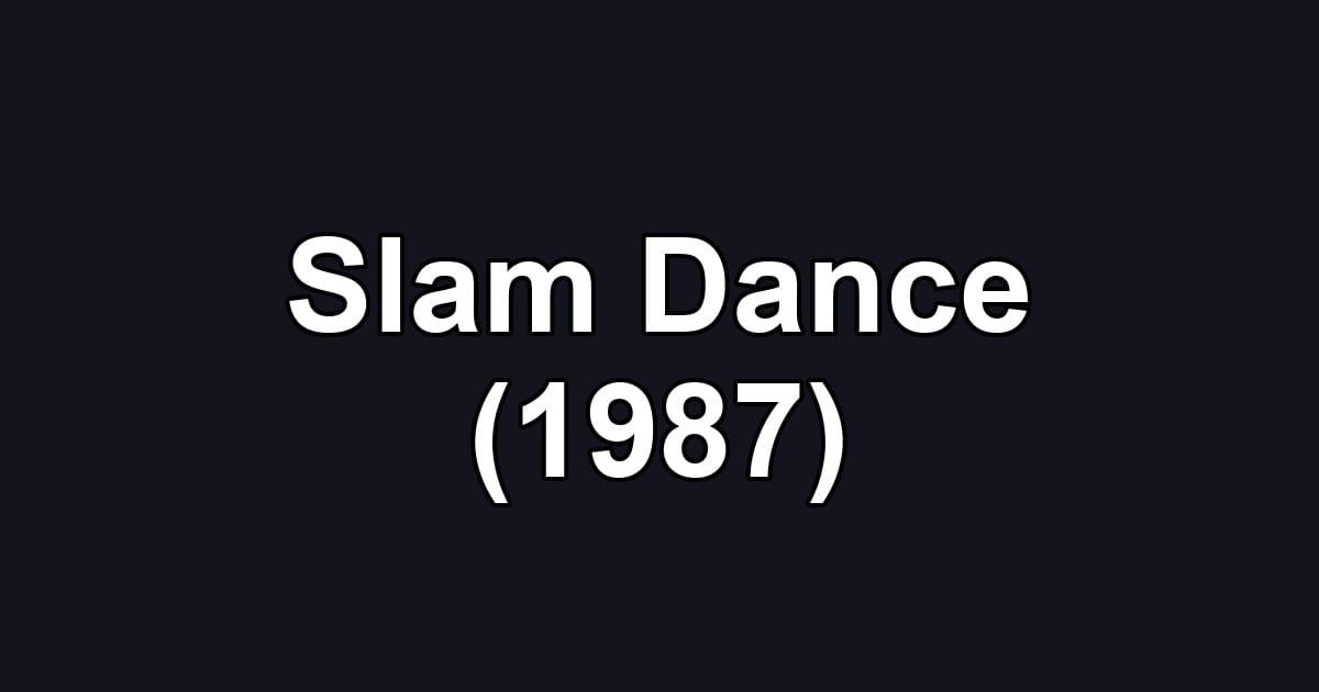 Slam Dance (1987)