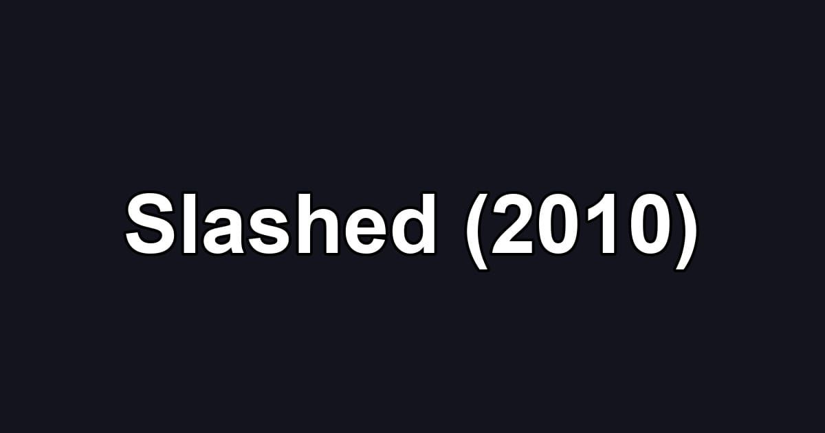 Slashed (2010)