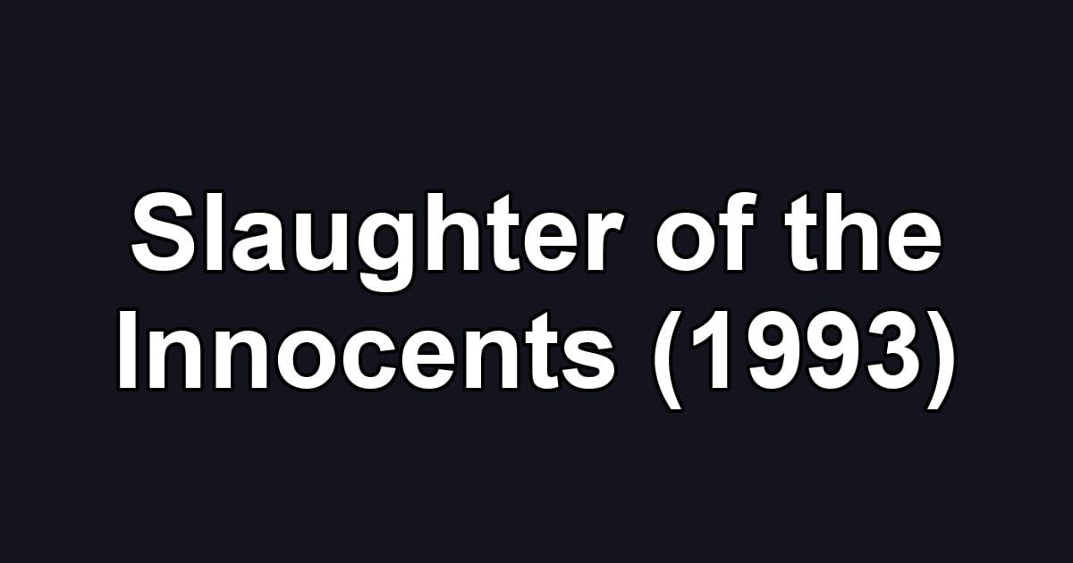 Slaughter of the Innocents (1993)