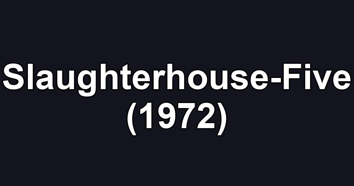 Slaughterhouse-Five (1972)