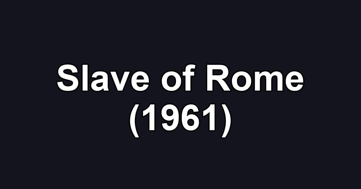 Slave of Rome (1961)