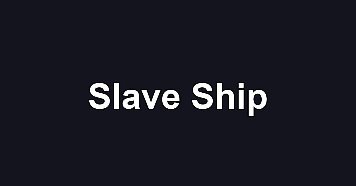 Slave Ship