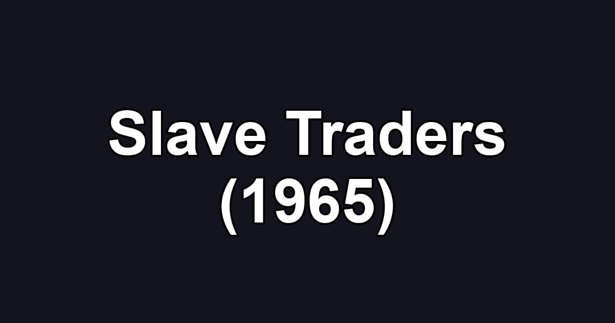 Slave Traders (1965)