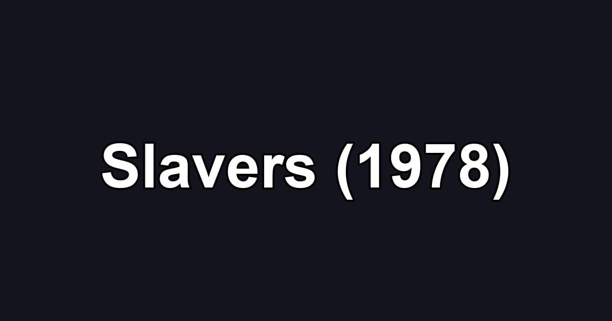 Slavers (1978)