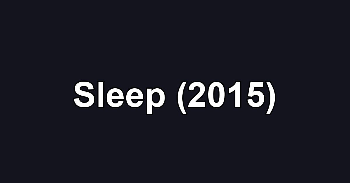Sleep (2015)