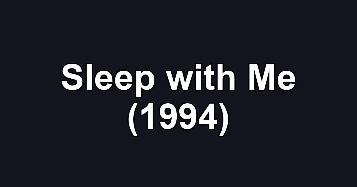 Sleep with Me (1994)