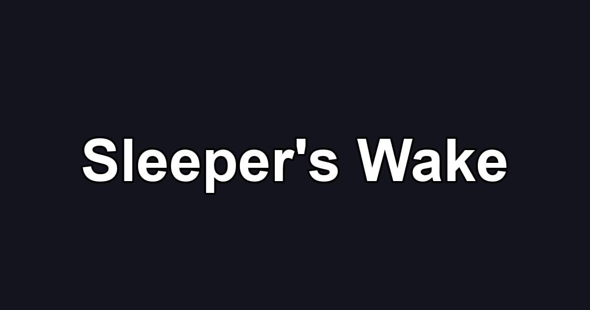 Sleeper's Wake