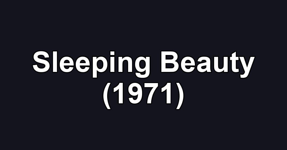 Sleeping Beauty (1971)