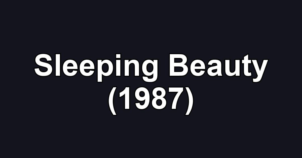 Sleeping Beauty (1987)