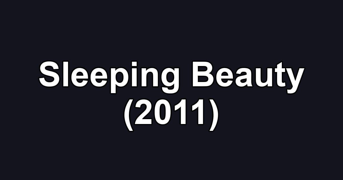 Sleeping Beauty (2011)