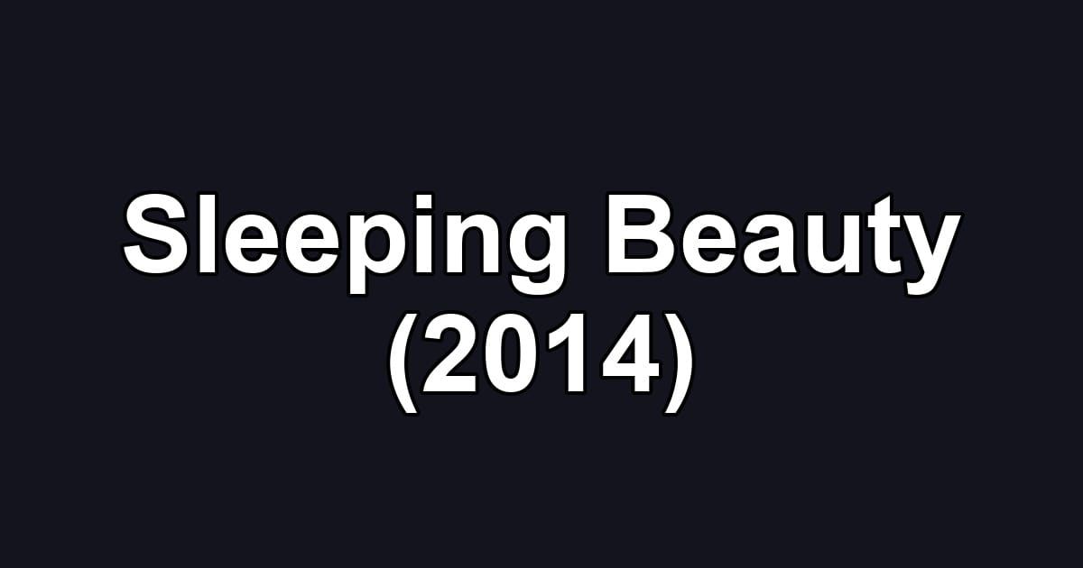 Sleeping Beauty (2014)