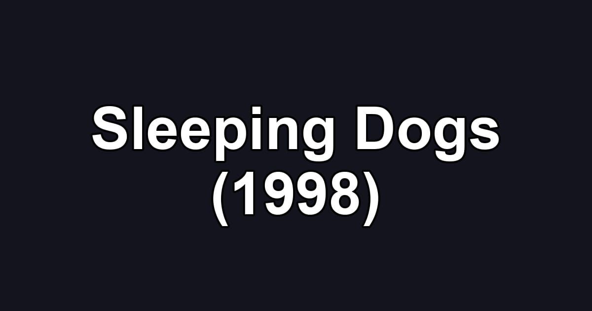 Sleeping Dogs (1998)
