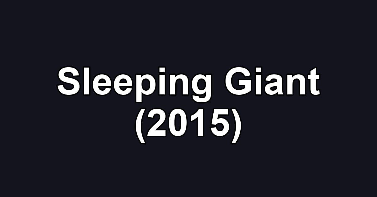 Sleeping Giant (2015)