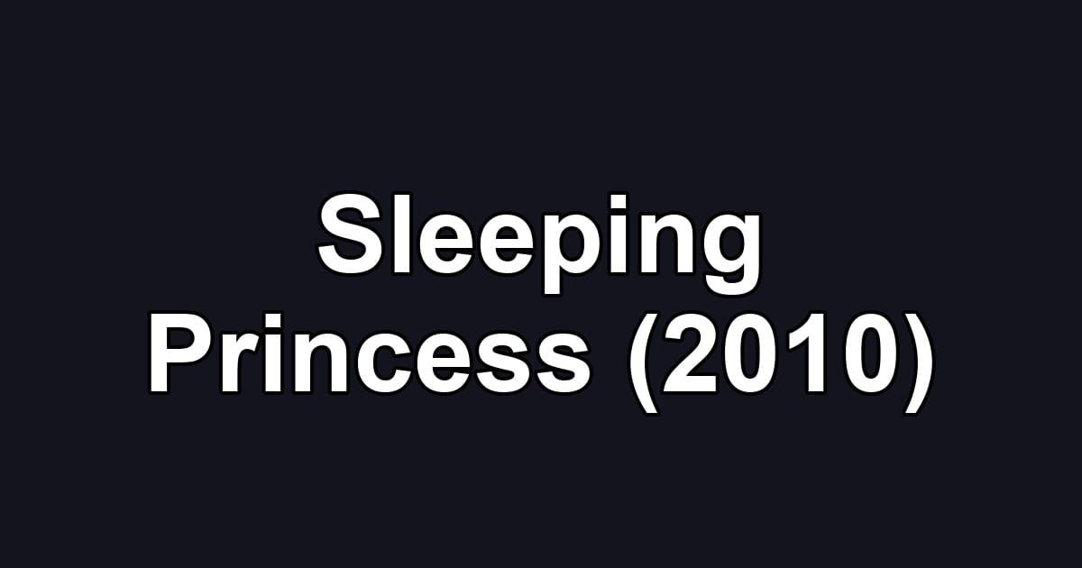 Sleeping Princess (2010)