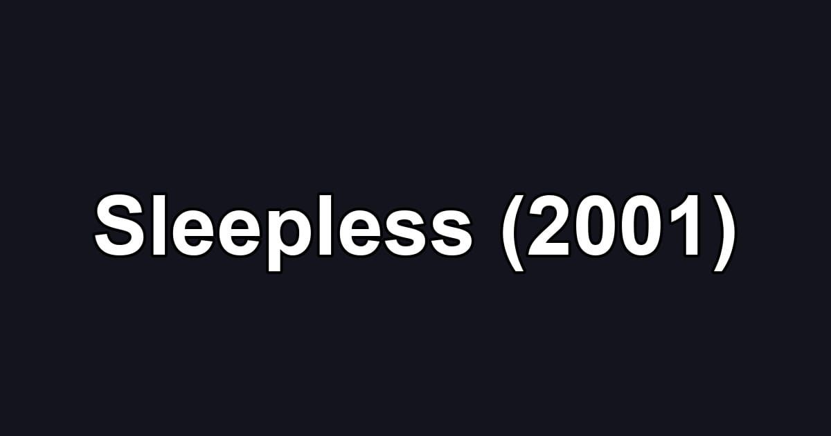 Sleepless (2001)