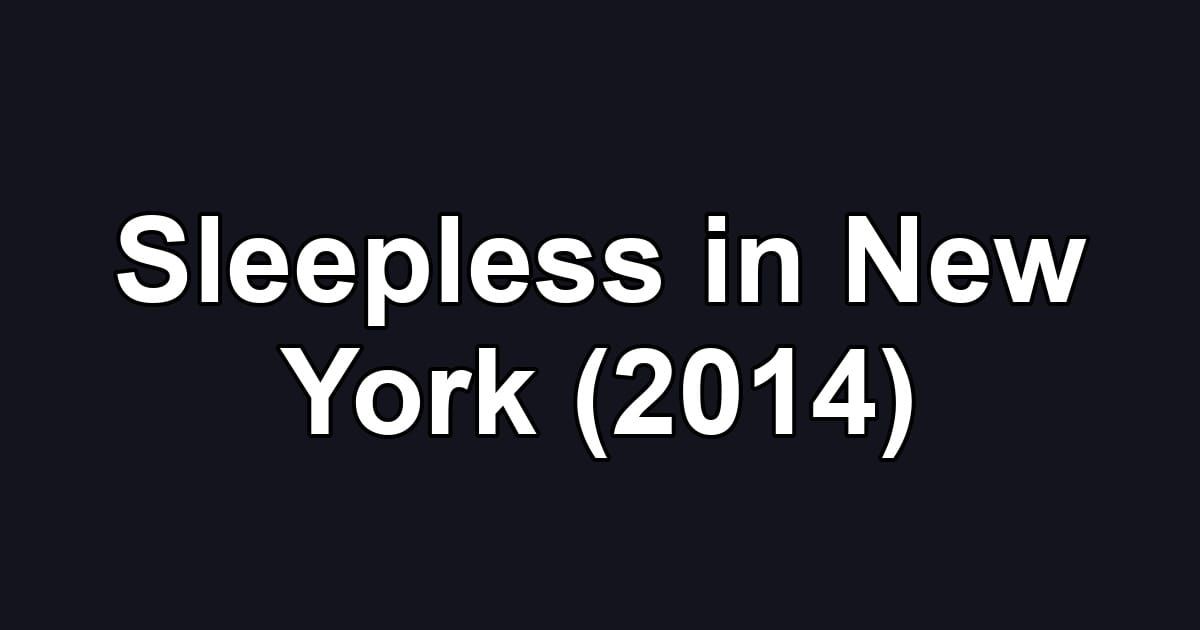 Sleepless in New York (2014)