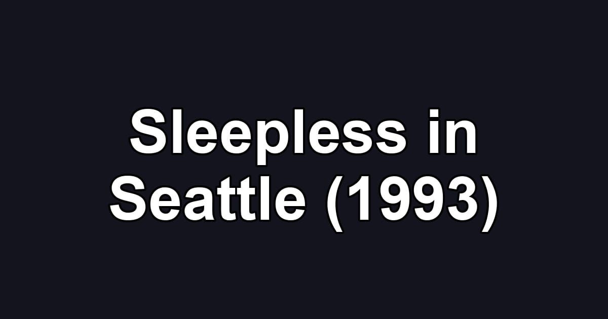 Sleepless in Seattle (1993)