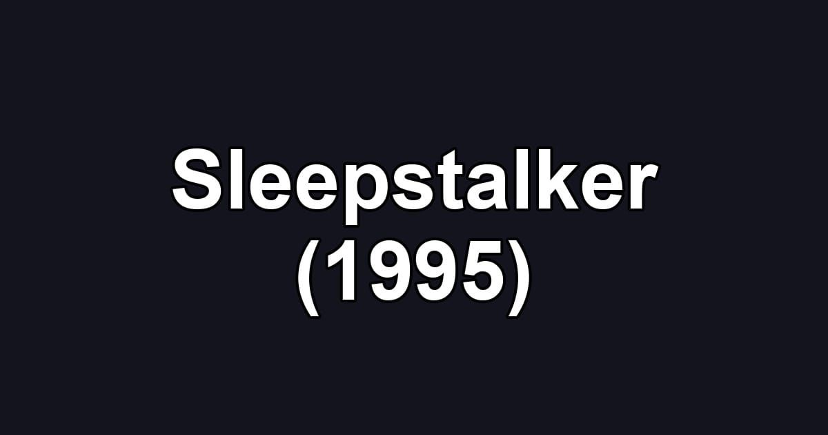 Sleepstalker (1995)