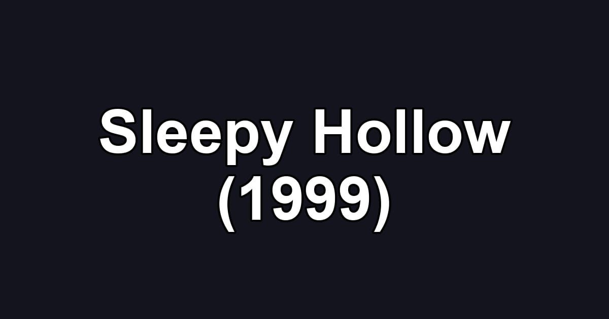 Sleepy Hollow (1999)