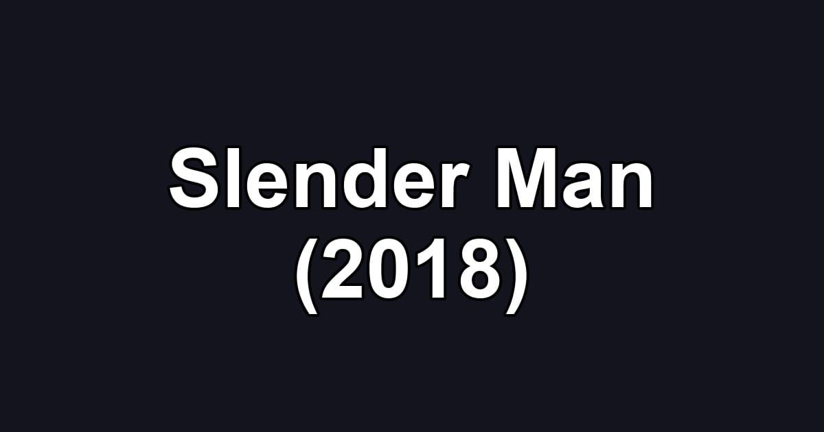 Slender Man (2018)