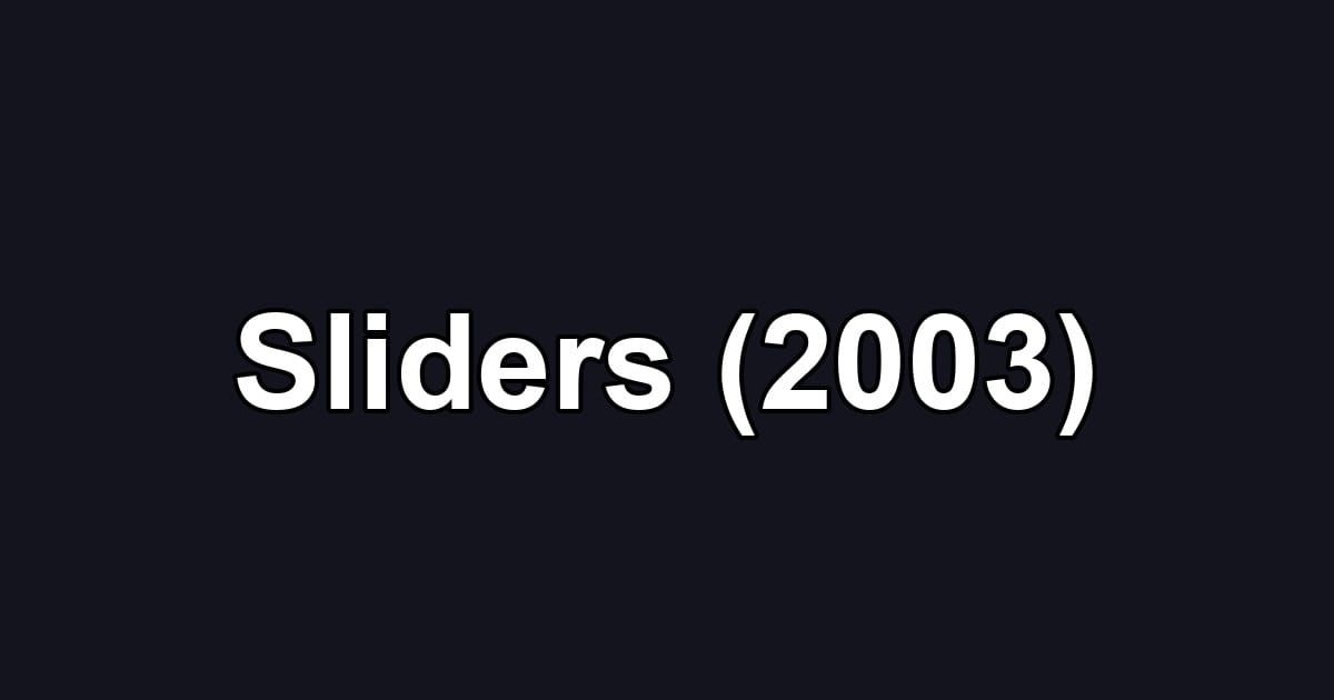 Sliders (2003)