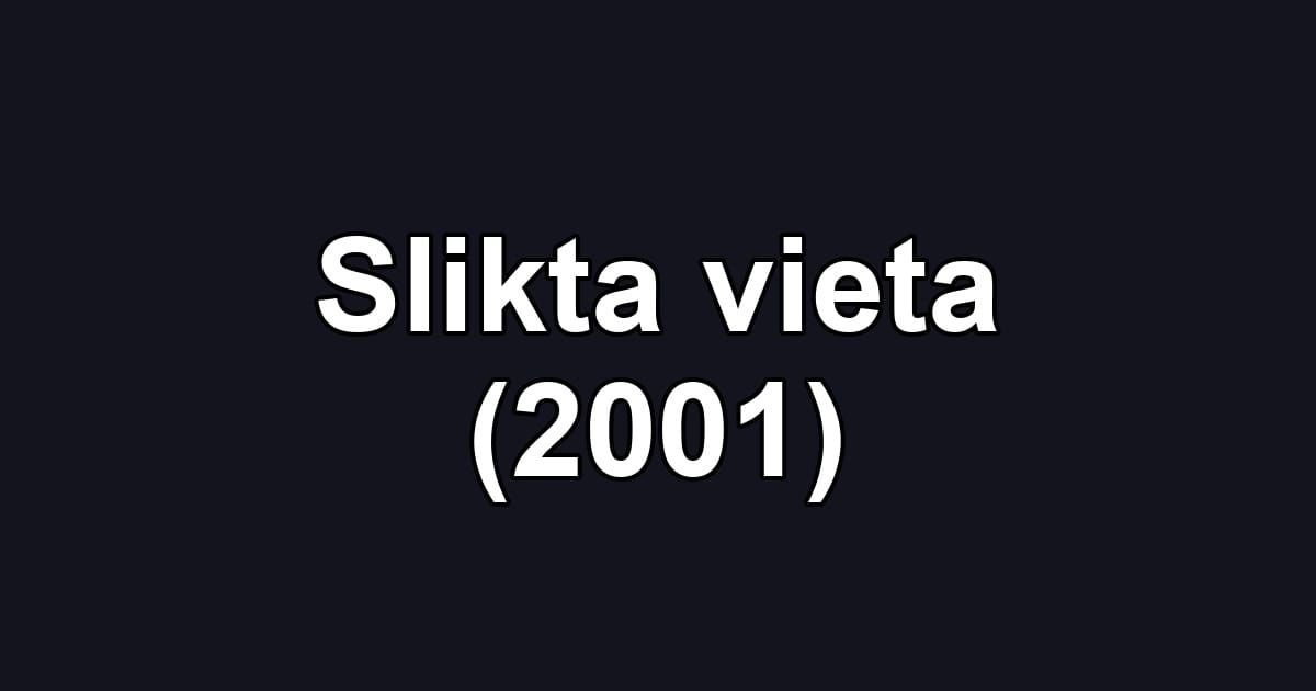 Slikta vieta (2001)