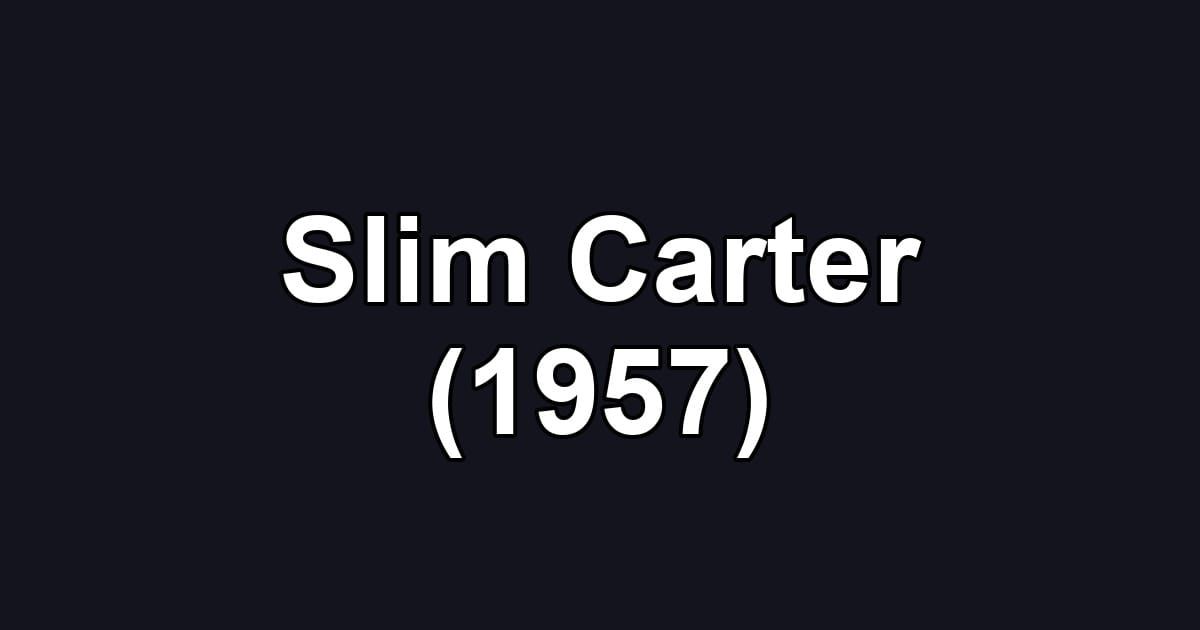 Slim Carter (1957)