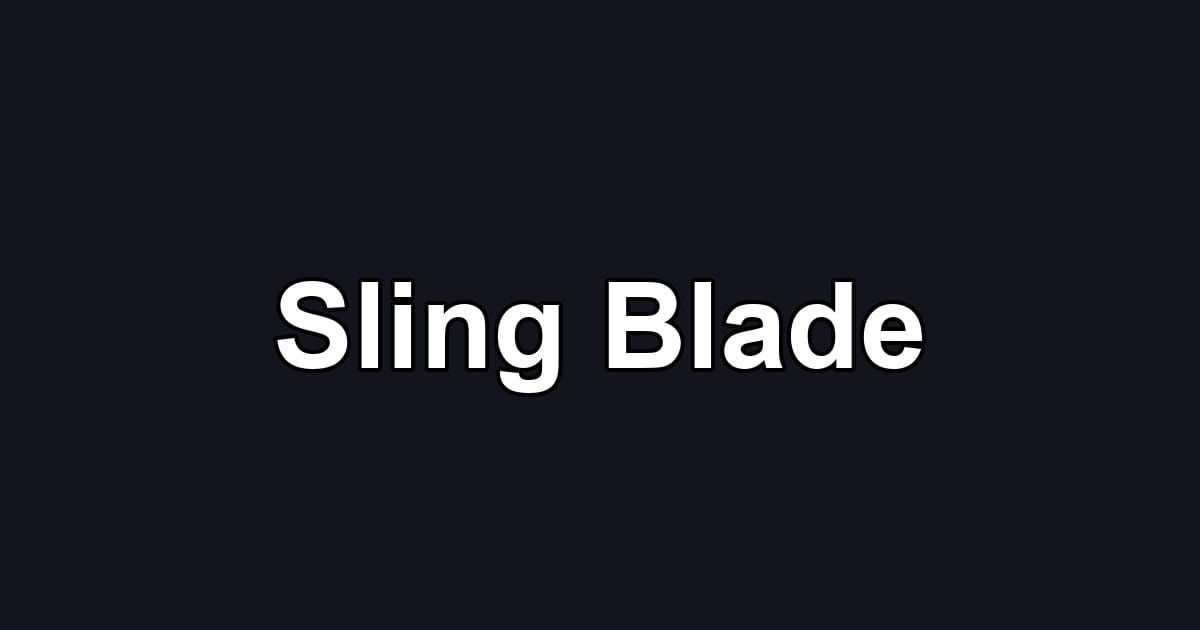 Sling Blade