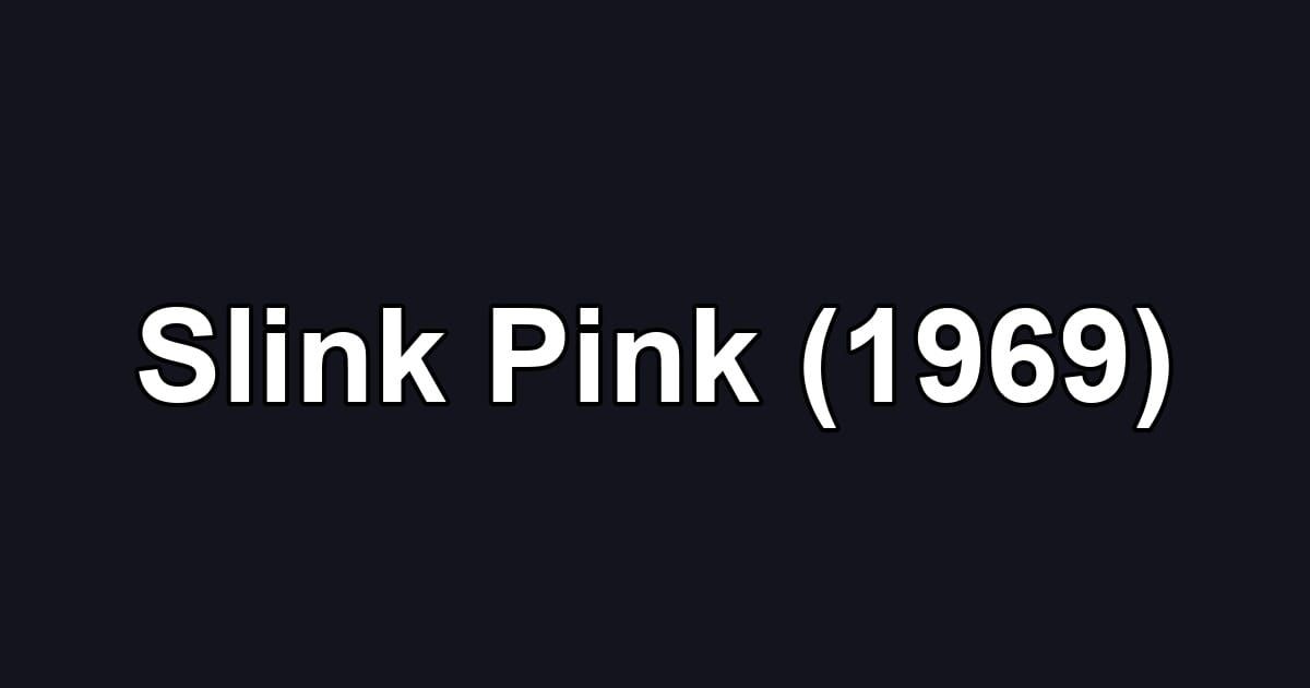 Slink Pink (1969)