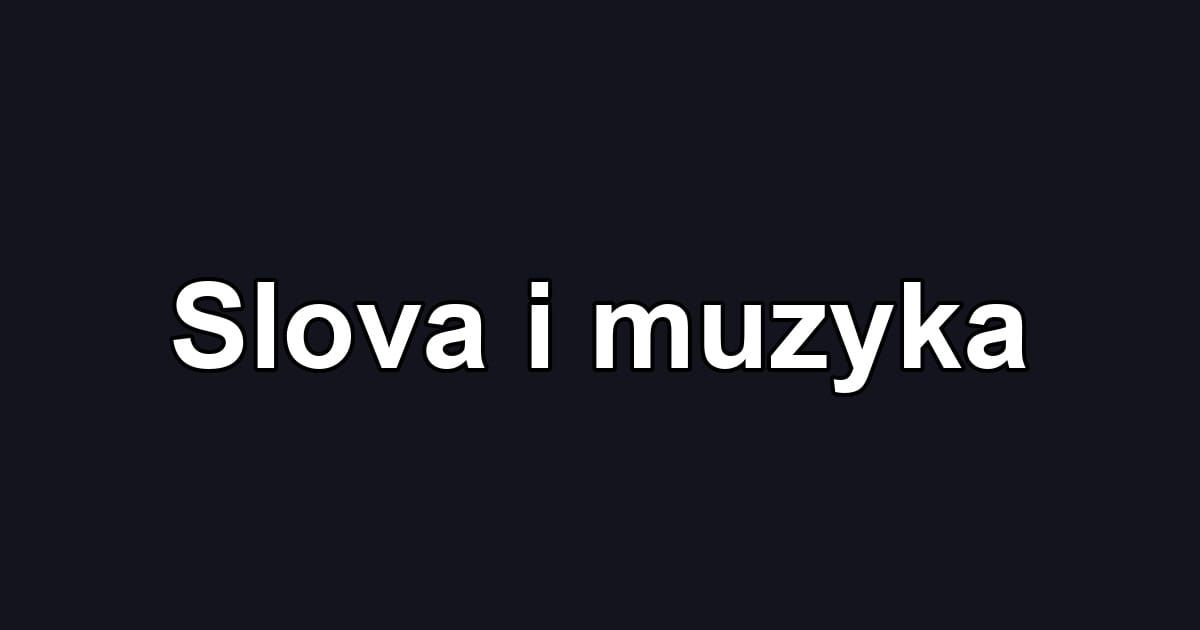 Slova i muzyka