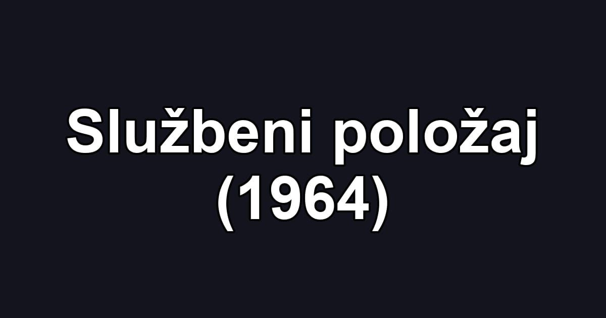Službeni položaj (1964)