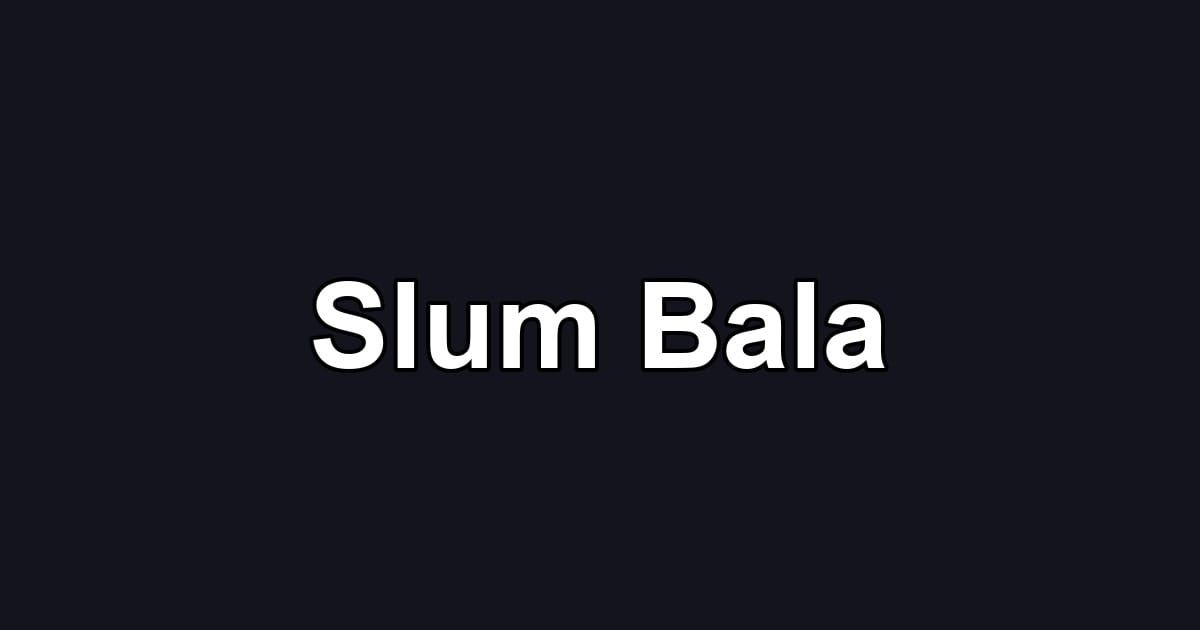 Slum Bala