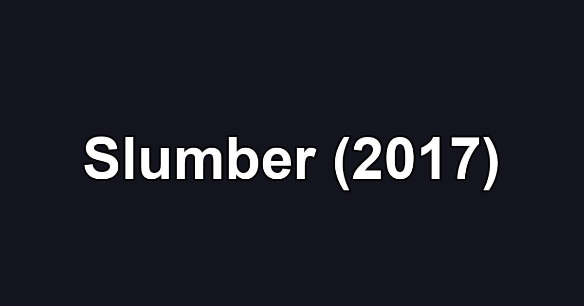 Slumber (2017)