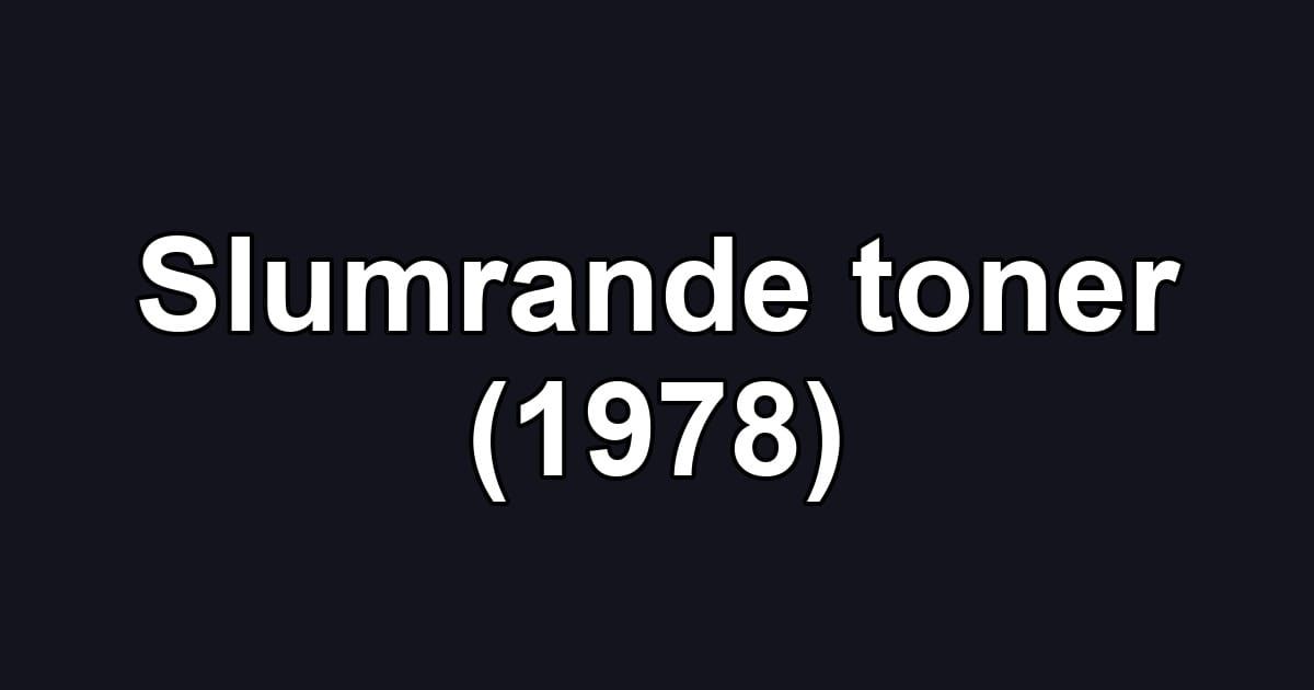 Slumrande toner (1978)