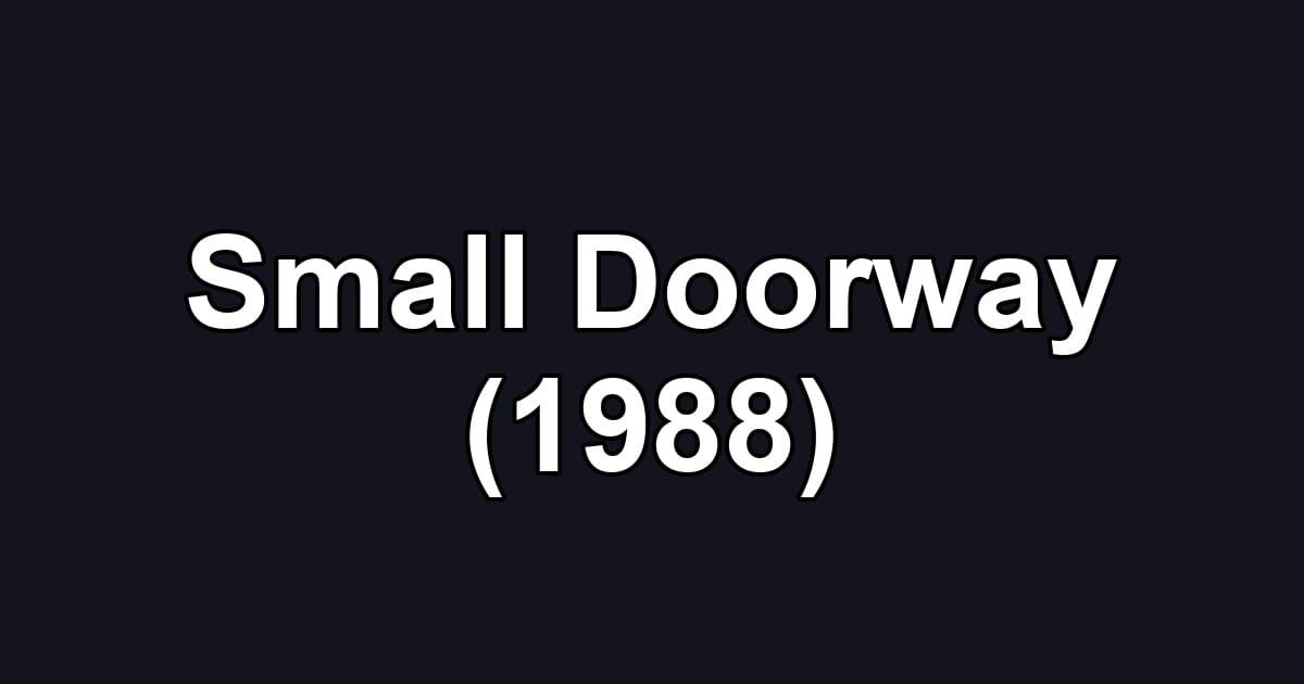 Small Doorway (1988)