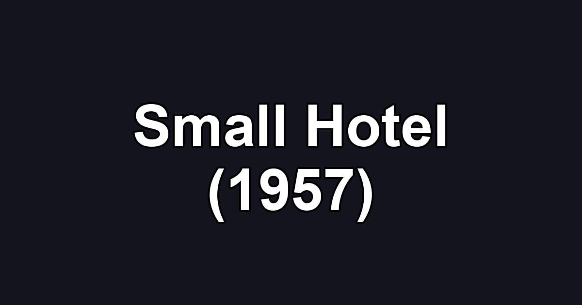 Small Hotel (1957)