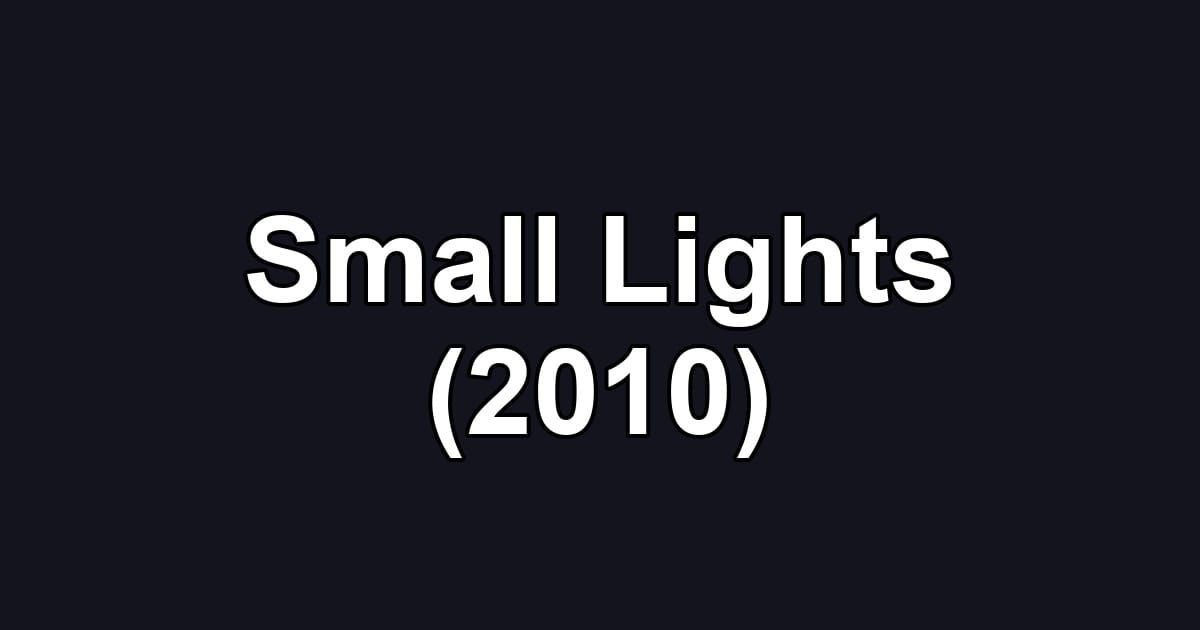Small Lights (2010)