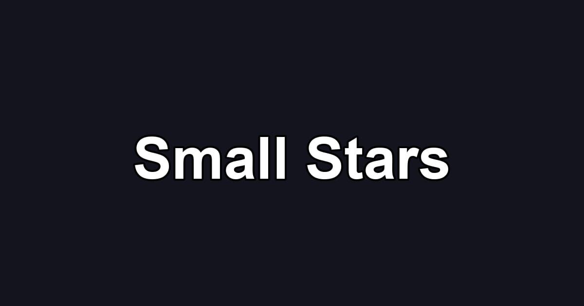 Small Stars