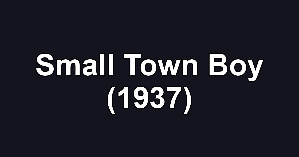 Small Town Boy (1937)