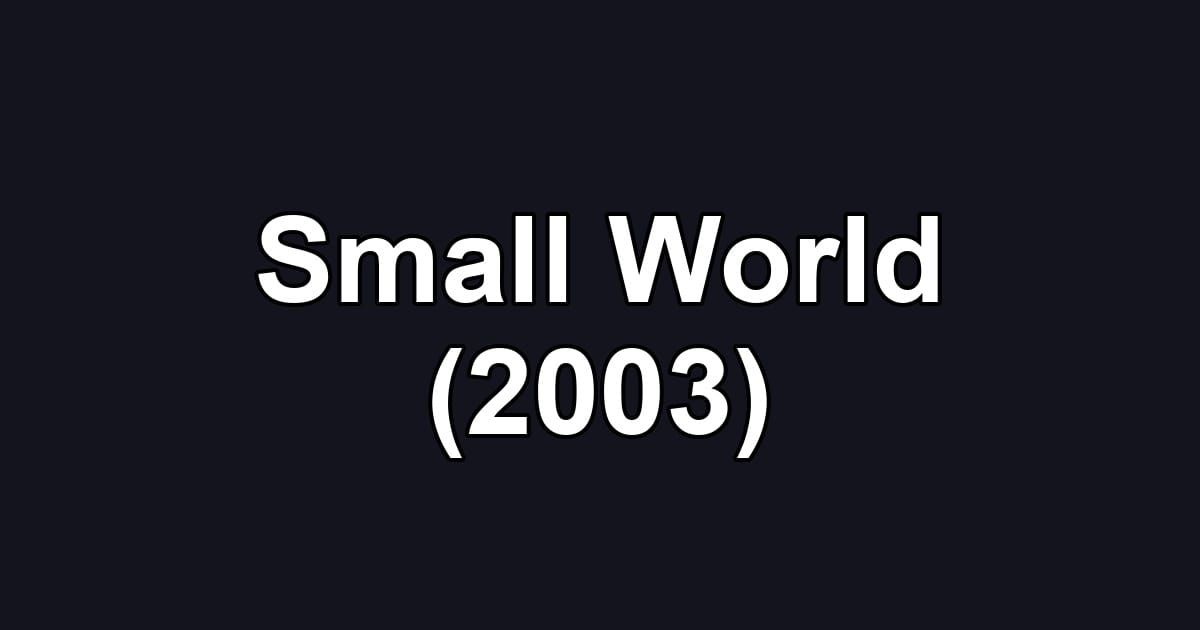 Small World (2003)