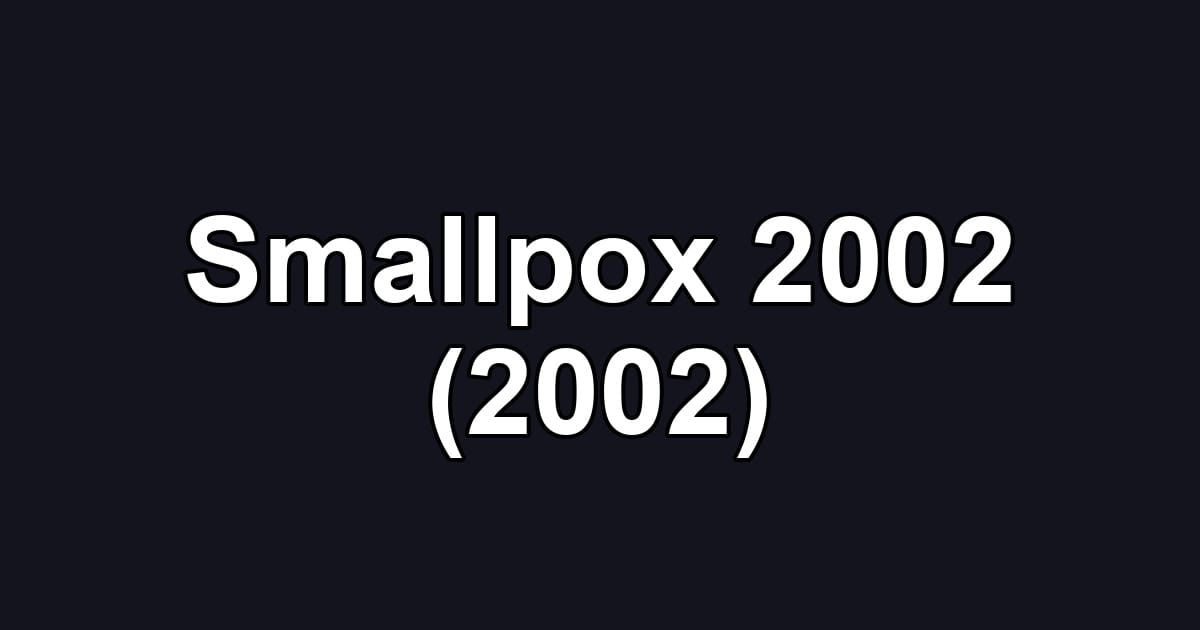 Smallpox 2002 (2002)