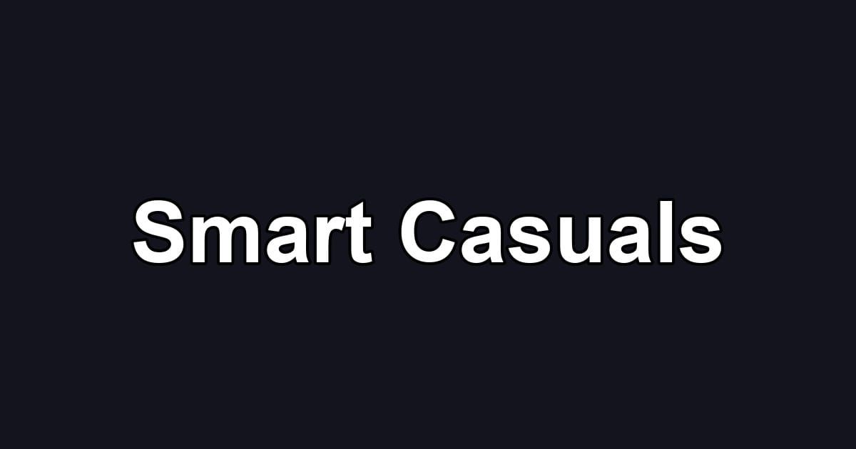 Smart Casuals