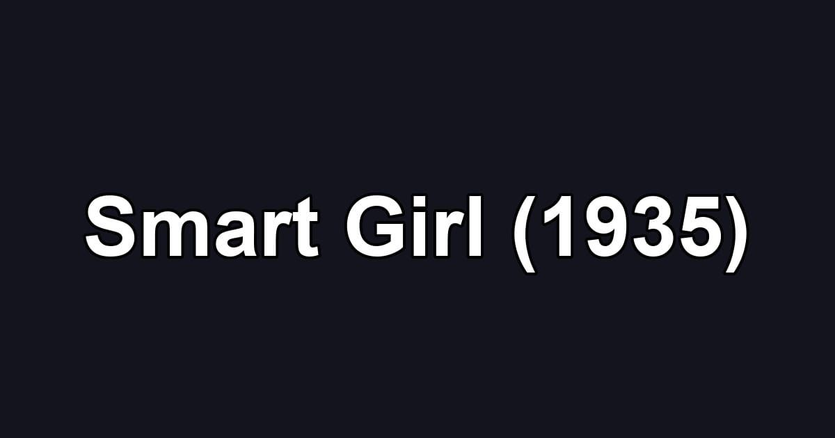 Smart Girl (1935)