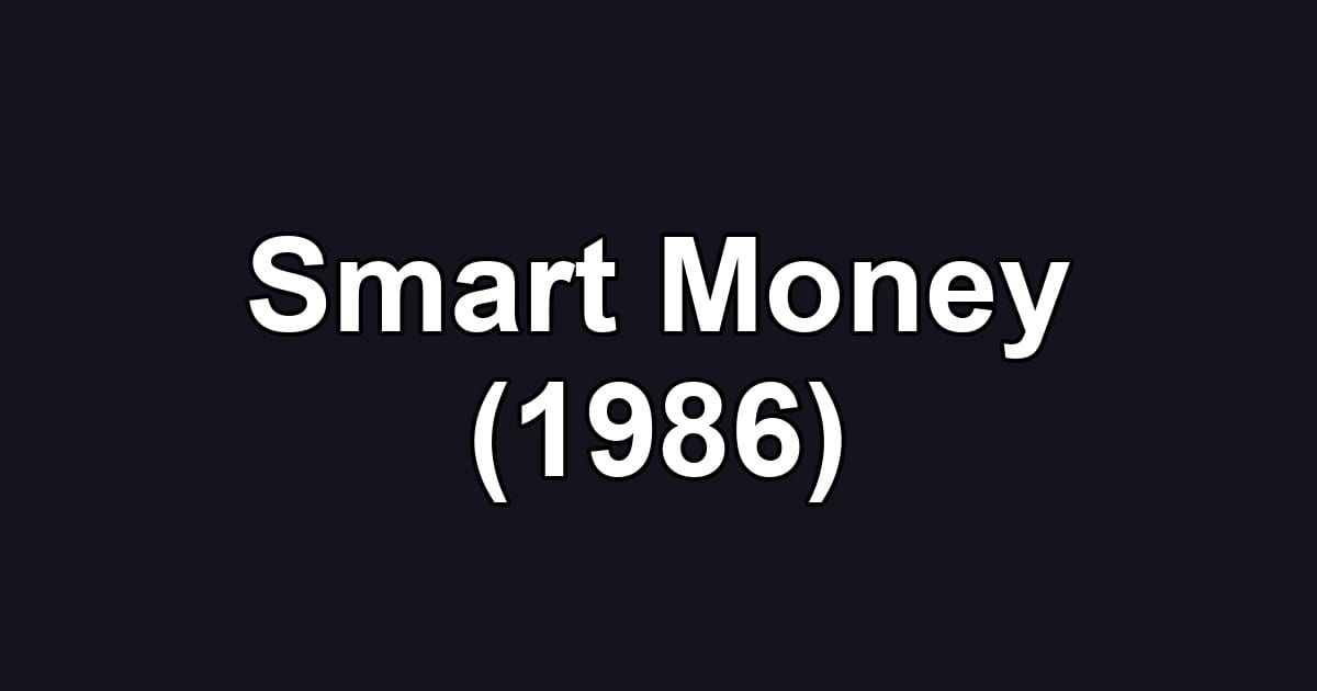 Smart Money (1986)