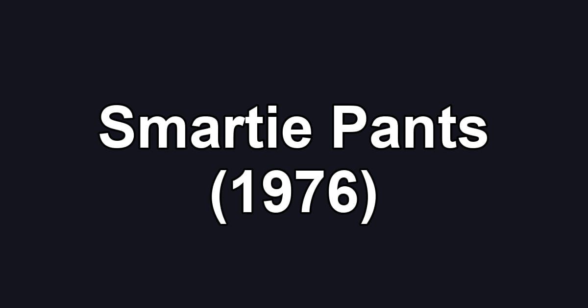 Smartie Pants (1976)