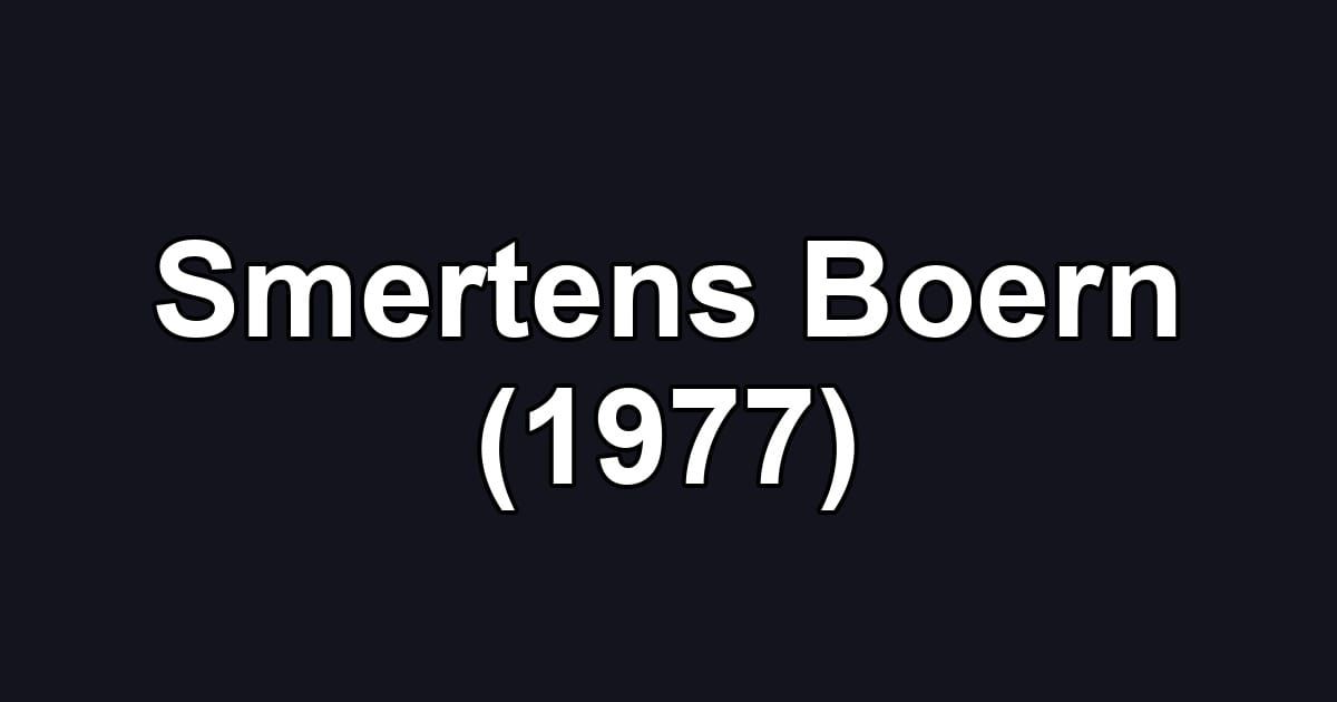 Smertens Boern (1977)