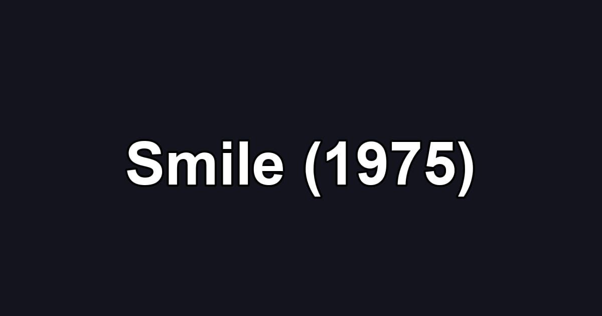 Smile (1975)