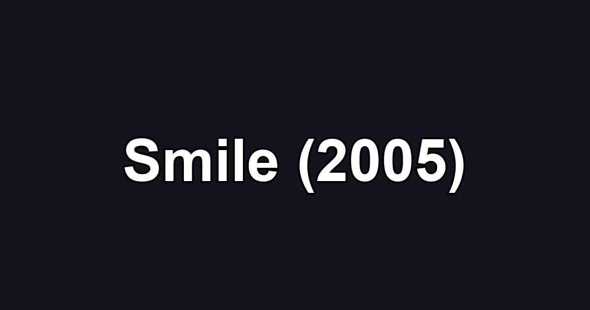 Smile (2005)