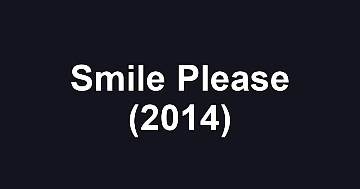 Smile Please (2014)
